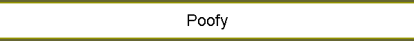 Poofy