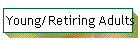 Young/Retiring Adults